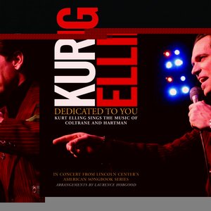 Dedicated To You: Kurt Elling Sings the Music of Coltrane and Hartman