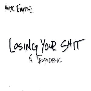 Losing Your Shit