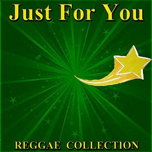 Just For You Reggae Collection