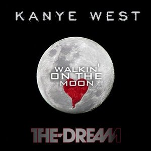 Walkin' On the Moon (feat. Kanye West) - Single