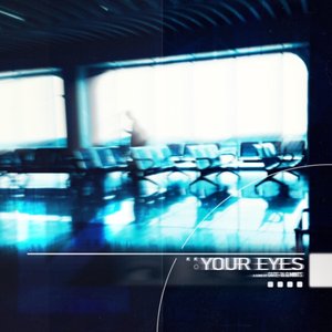 Your Eyes