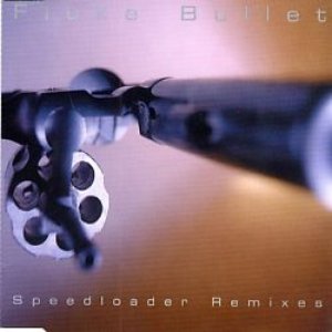 Bullet (Speedloader remixes)