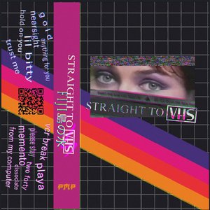 STRAIGHT TO VHS