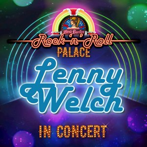 Lenny Welch - In Concert at Little Darlin's Rock 'n' Roll Palace (Live)