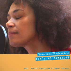 Ain't No Sunshine (feat. Alexis Tcholakian, Samuel Guibout)