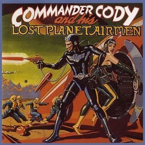 Commander Cody & His Lost Planet Airmen