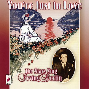 You're Just In Love - The Stars Sing Irving Berlin