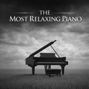 The Most Relaxing Piano