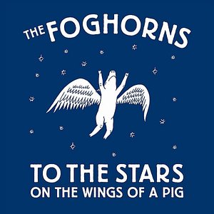 To the Stars on the Wings of a Pig