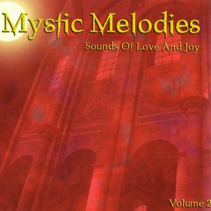 Mystic Melodies: Sounds Of Love And Joy