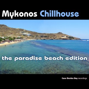 Mykonos Chillhouse - The Paradise Beach Edition