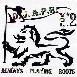 DJ APR "Always Playing Roots" Volume 2