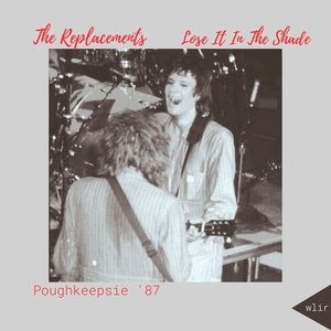 Lose It In The Shade (Live Poughkeepsie '87)