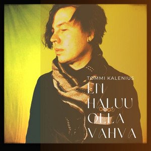 En haluu olla vahva