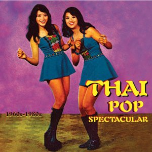 Thai Pop Spectacular: 1960s-1980s