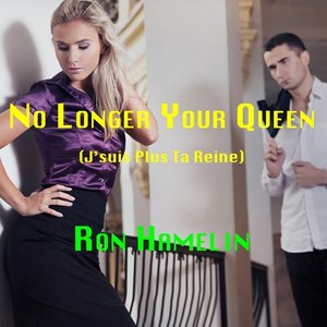 No Longer Your Queen (J'suis Plus Ta Reine)