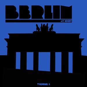 Berlin At Night, Vol. 1