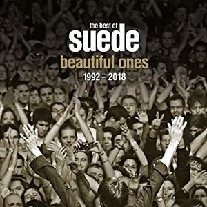 Beautiful Ones: The Best of Suede 1992-2018 (Deluxe)