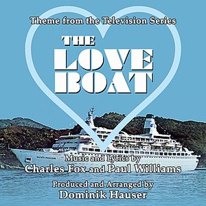 THE LOVE BOAT - Theme from the Television Series written by Charles Fox and Paul WIlliams