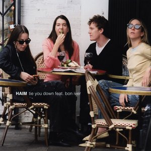 HAIM & Bon Iver - Tie You Down Lyrics - Zortam Music