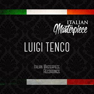 Luigi Tenco - Italian Masterpiece