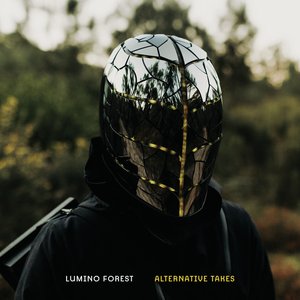 Lumino Forest (Alternative Takes)