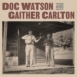 Selections from Doc Watson and Gaither Carlton