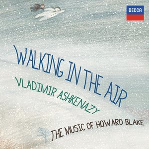 Изображение для 'Walking In The Air - The Music Of Howard Blake'