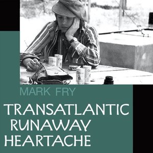 Transatlantic Runaway Heartache