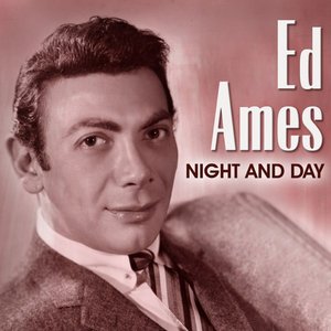 Ed Ames: Night and Day