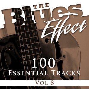 The Blues Effect, Vol. 8 (100 Essential Tracks)