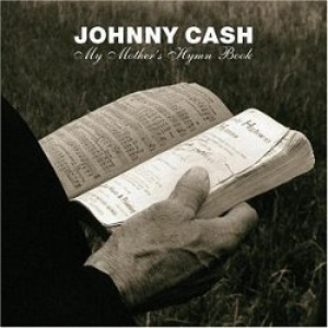 Johnny Cash - Unearthed Volume 4 - My Mother
