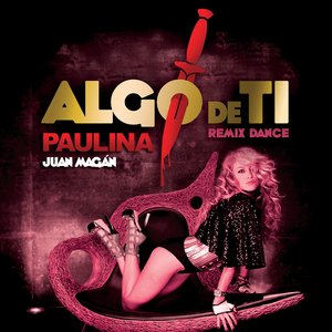 Algo De Ti (Remix Dance Juan Magan)