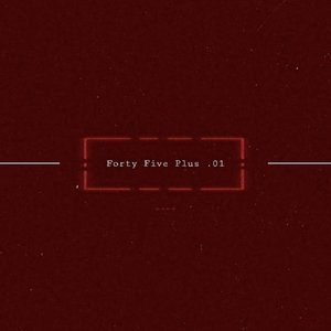 Forty Five Plus.01