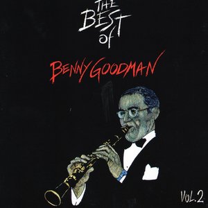 The Best of Benny Goodman, Vol. 2