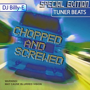 Tuner Beats - Chopped and Screwed Edition