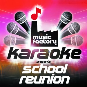 Music Factory Karaoke Presents School Reunion