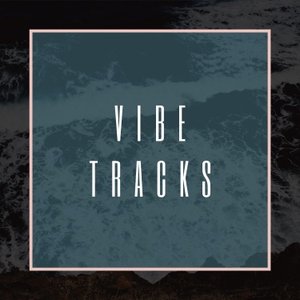 Vibe Tracks