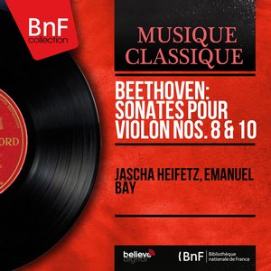 Beethoven: Sonates pour violon Nos. 8 & 10 (Mono Version)