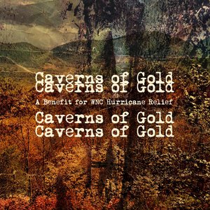 Caverns of Gold: A Benefit for WNC Hurricane Relief