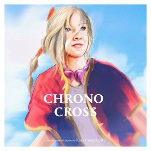 Chrono Cross Complete Soundtrack on Piano