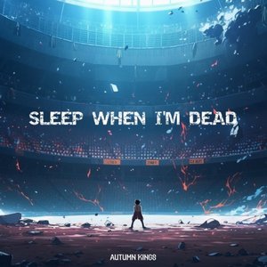SLEEP WHEN I’M DEAD / HELLBOUND