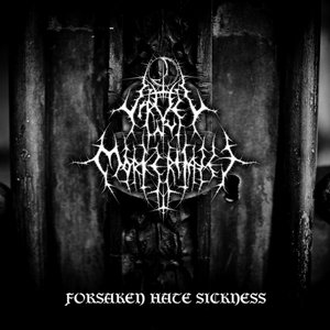 Forsaken Hate Sickness