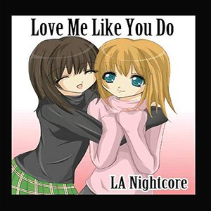 Love Me Like You Do (Nightcore Remix)