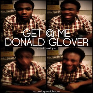 Image for 'Get @ Me Donald Glover'