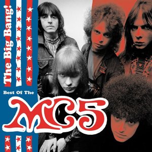 The Big Bang! Best Of The MC5