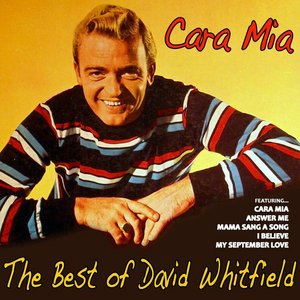 Cara Mia, the Best of David Whitfield
