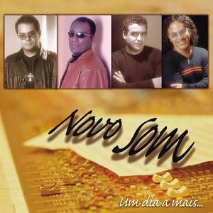 Novo Som - Um Dia A Mais Lyrics - Zortam Music