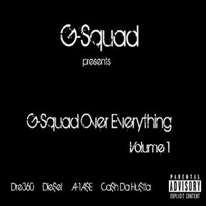 G-Squad Over Everything Vol. I