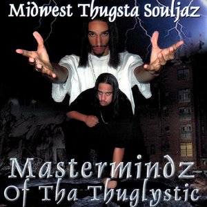 Mastermindz Of Tha Thuglystic